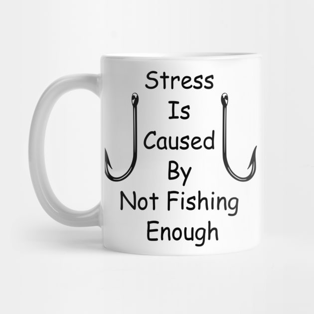 Stress Is Caused By Not Fishing Enough by ALLAMDZ